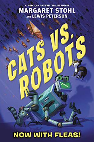 Cats vs. Robots #2: Now with Fleas! (Cats vs. Robots #2)
