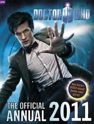 Doctor Who: The Official Annual 2011 (Doctor Who Annuals #32)