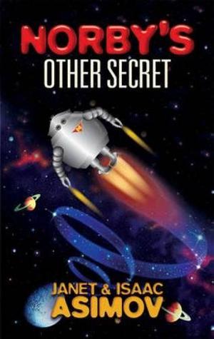 Norby's Other Secret (The Norby Chronicles #2)