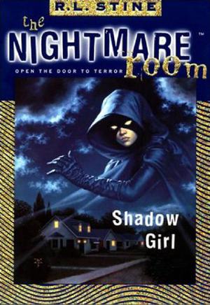 Shadow Girl (The Nightmare Room #8)