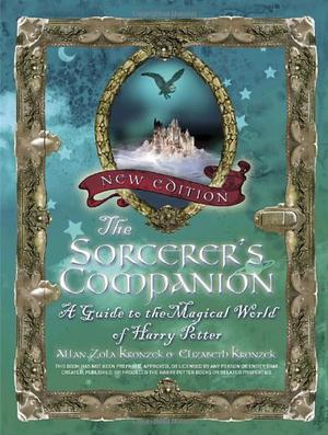 The Sorcerer's Companion: A Guide to the Magical World of Harry Potter by Allan Zola Kronzek, Elizabeth Kronzek