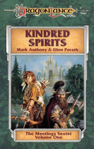 Kindred Spirits (Dragonlance: Meetings Sextet #1)