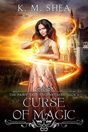 Curse of Magic by K.M. Shea