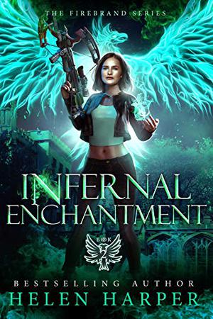 Infernal Enchantment (Firebrand #2)