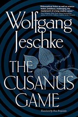 The Cusanus Game by Wolfgang Jeschke