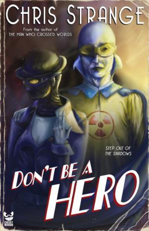 Don't Be a Hero by Chris Strange