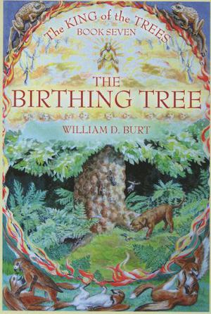 The Birthing Tree by William D. Burt