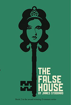 The False House by James Stoddard