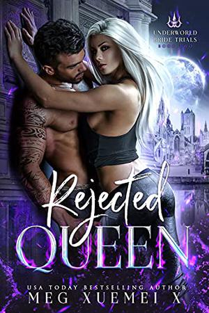 Rejected Queen (Underworld Bride Trials #2)