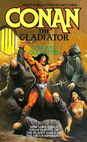 Conan The Gladiator by Leonard Carpenter