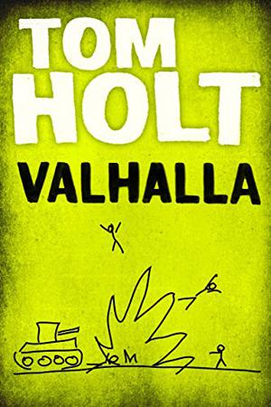 Valhalla by Tom Holt