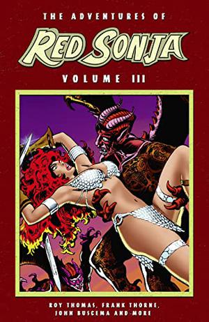 The Adventures of Red Sonja, Volume III by Roy Thomas, John Buscema, Frank Thorne