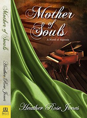 Mother of Souls by Heather Rose Jones