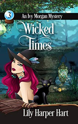 Wicked Times (Ivy Morgan #3)