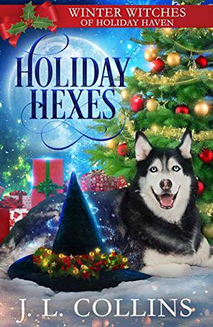 Holiday Hexes (Winter Witches of Holiday Haven #3)
