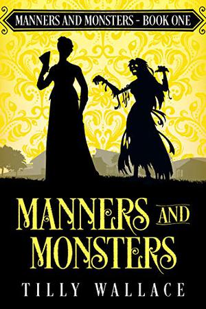 Manners and Monsters (Manners and Monsters #1)