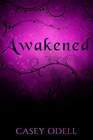Awakened by Casey Odell