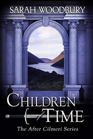 Children of Time (After Cilmeri #4)