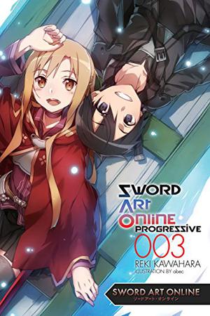 Sword Art Online: Progressive, Vol. 3 (Sword Art Online: Progressive Light Novels #3)