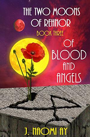Of Blood and Angels (The Two Moons of Rehnor #3)