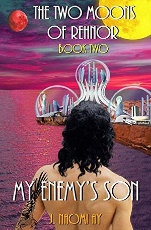 My Enemy's Son (The Two Moons of Rehnor #2)