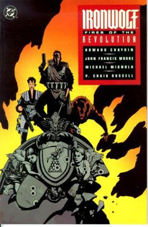 Ironwolf: Fires of the Revolution by Howard Chaykin, John Francis Moore, Mike Mignola, P. Craig Russell, Richmond Lewis
