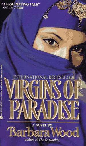 Virgins of Paradise by Barbara Wood