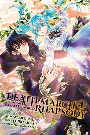 Death March to the Parallel World Rhapsody Manga, Vol. 4 (Death March to the Parallel World Rhapsody Manga #4)