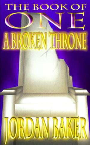 A Broken Throne by Jordan Baker