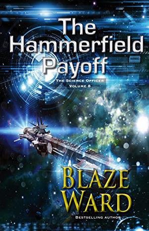 The Hammerfield Payoff (The Science Officer #8)