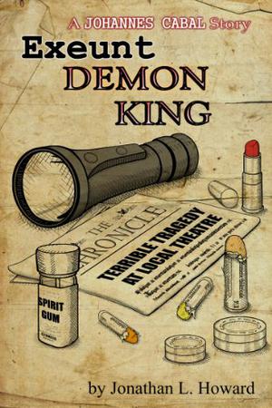 Exeunt Demon King (Johannes Cabal #0.75)