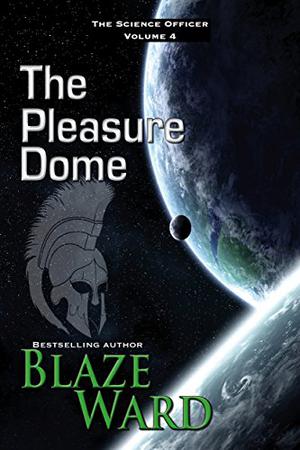 The Pleasure Dome (The Science Officer #4)