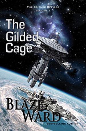 The Gilded Cage (The Science Officer #3)
