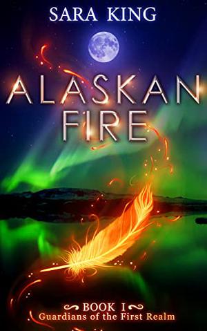 Alaskan Fire (Guardians of the First Realm #1)