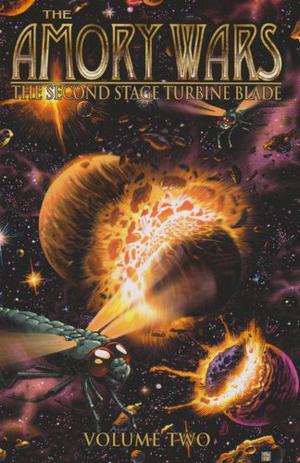 Amory Wars Volume 2: The Second Stage Turbine Blade (The Amory Wars #3.2)