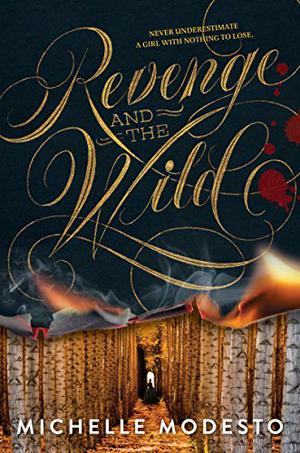 Revenge and the Wild by Michelle Modesto