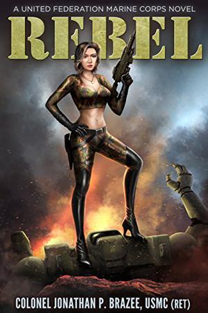 Rebel (The United Federation Marine Corps #3.5)