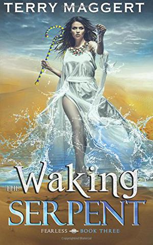The Waking Serpent (The Fearless #3)