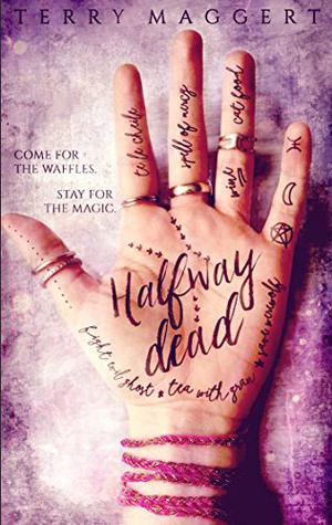 Halfway Dead (Halfway Witchy #1)