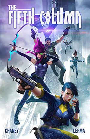 The Fifth Column by J.N. Chaney, Molly Lerma