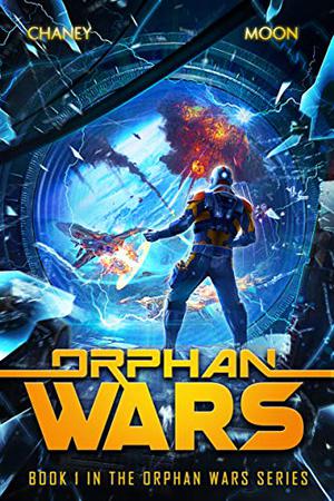 Orphan Wars by J.N. Chaney, Scott Moon