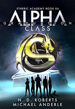 Alpha Class: Graduation (Kurtherian Gambit Universe #32)