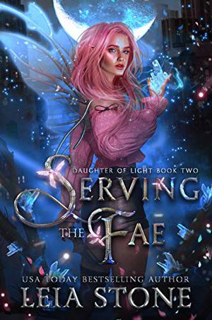 Serving the Fae (Daughter of Light #2)
