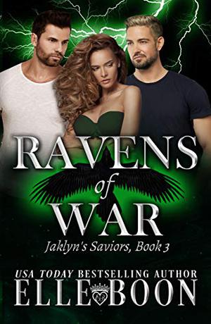 Jaklyn's Saviors (Ravens of War #3)