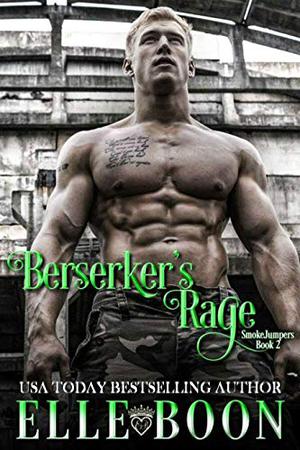 Berserker's Rage (SmokeJumpers #2)