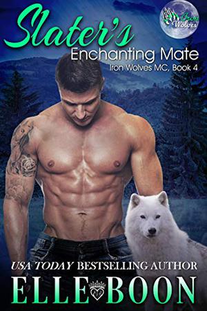 Slater's Enchanting Mate (Iron Wolves MC #4)