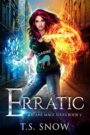 Erratic (Arcane Mage #3)