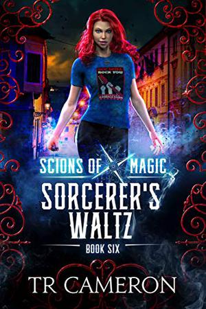 Sorcerer’s Waltz by T.R. Cameron, Martha Carr, Michael Anderle