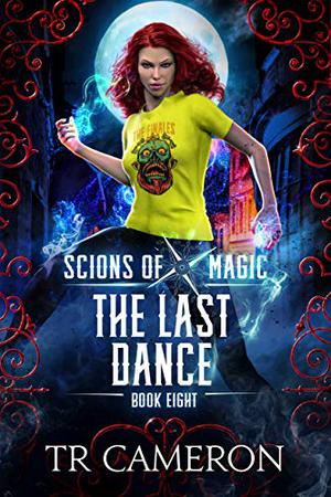 The Last Dance (Scions of Magic #8)
