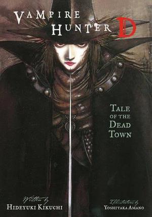 Vampire Hunter D Volume 4: Tale of the Dead Town (Vampire Hunter D #4)